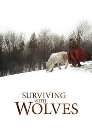 Watch Surviving with Wolves