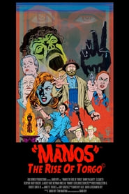 Watch Manos: The Rise of Torgo