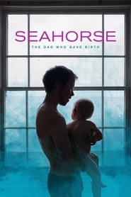 Watch Seahorse: The Dad Who Gave Birth