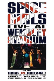 Watch Spice Girls: Live at Wembley Stadium