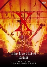 Watch X JAPAN - The Last Live