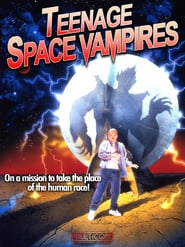 Watch Teenage Space Vampires