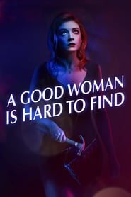 Watch A Good Woman Is Hard to Find