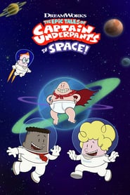 Watch The Epic Tales of Captain Underpants in Space