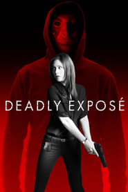 Watch Deadly Exposé