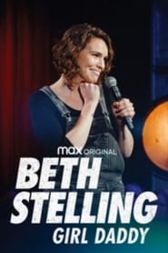 Watch Beth Stelling: Girl Daddy