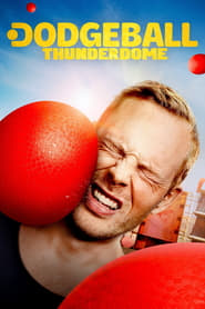 Watch Dodgeball Thunderdome