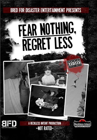 Fear Nothing, Regret Less