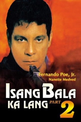 Watch Isang Bala Ka Lang Part 2