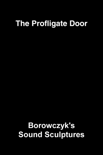 Watch The Profligate Door: Borowczyk's Sound Sculptures