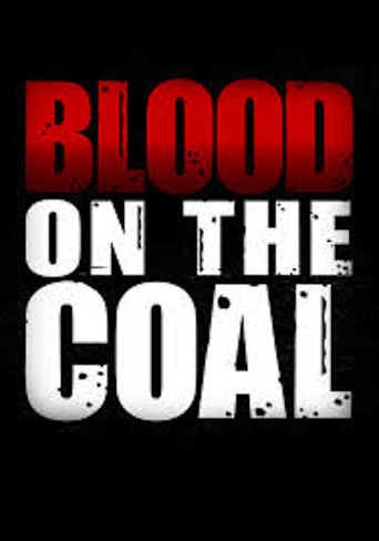 Watch Blood on the Coal