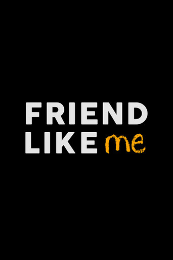 Friend Like Me