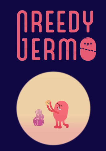 Greedy Germ