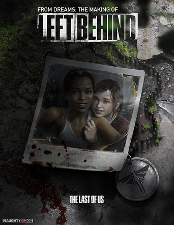 From Dreams: The Making of the Last of Us - Left Behind