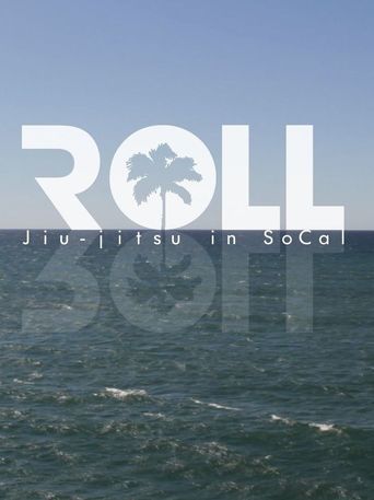 Roll: Jiu-jitsu In SoCal