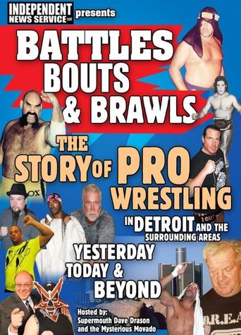Battles Bouts and Brawls: The Story of Pro Wrestling in Detroit and the Surrounding Areas