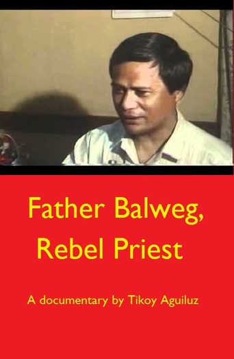 Watch Father Balweg, Rebel Priest