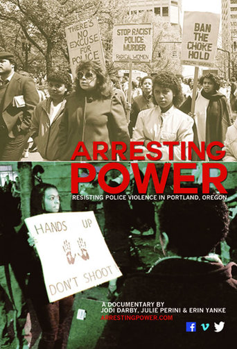 Arresting Power: Resisting Police Violence in Portland, Oregon