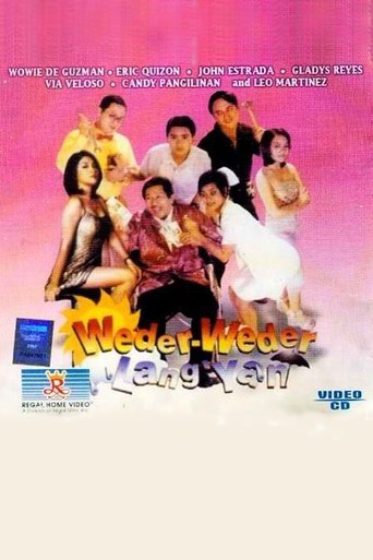 Watch Weder-weder lang 'yan