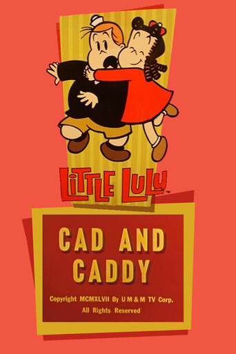 Watch Cad and Caddy
