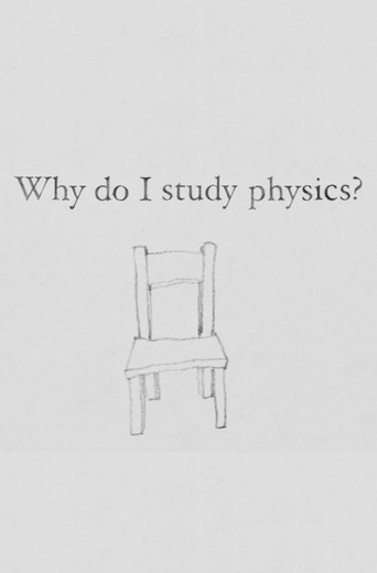 Watch Why Do I Study Physics