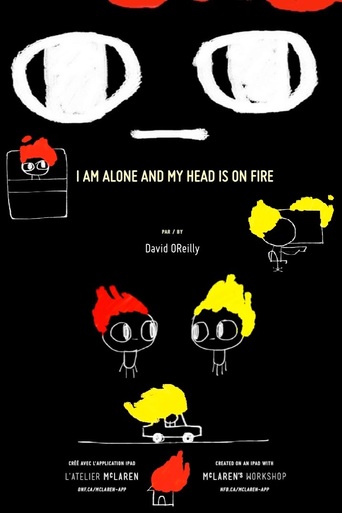I Am Alone and My Head Is On Fire