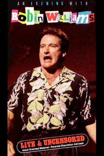 Robin Williams: An Evening With, Live And Uncensored