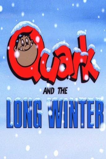 Watch Quark and the Long Winter