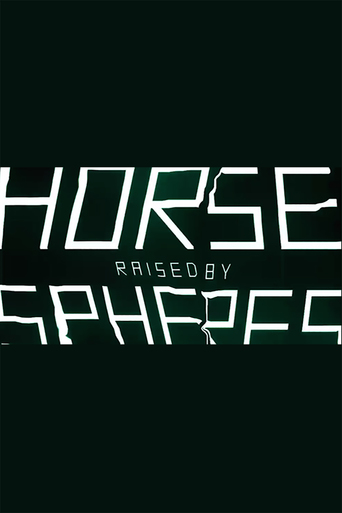 Watch The Horse Raised by Spheres