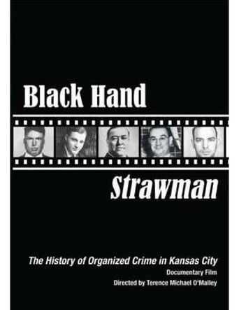 Black Hand Strawman: The History of Organized Crime in KC