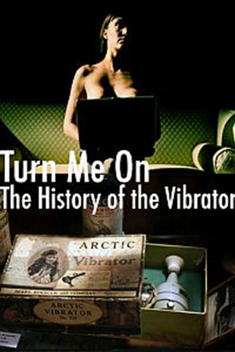 Watch Turn Me On: The History of the Vibrator