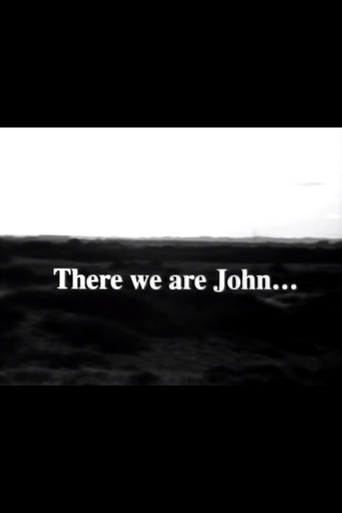Watch There We Are John...
