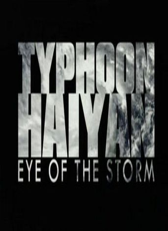 Typhoon Haiyan: Eye Of The Storm