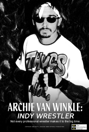 Watch Archie Van Winkle: Indy Wrestler
