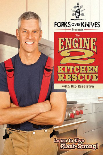 Watch Forks Over Knives Presents: The Engine 2 Kitchen Rescue