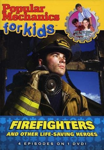 Watch Popular Mechanics for kids: Firefighters and Other Life Saving Heroes