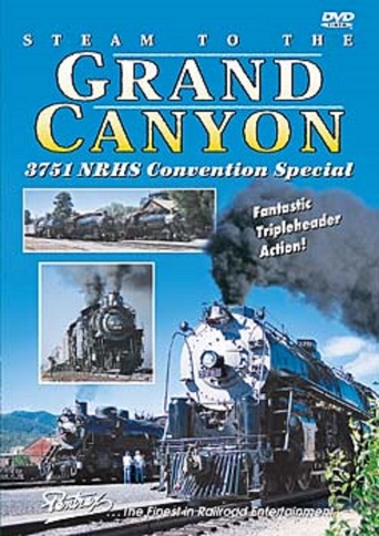 Watch Steam to the Grand Canyon