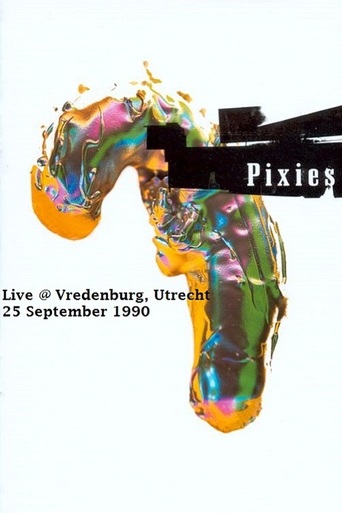 Watch Pixies: Vredenberg, Utrecht