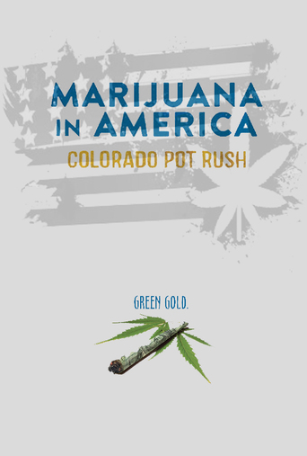 Marijuana in America: Colorado Pot Rush