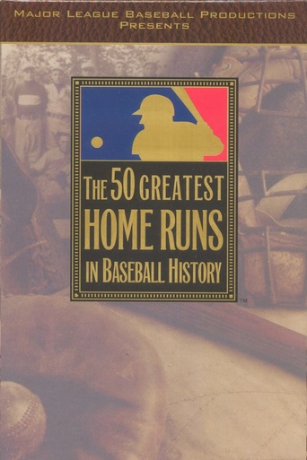 50 Greatest Home Runs in Baseball History