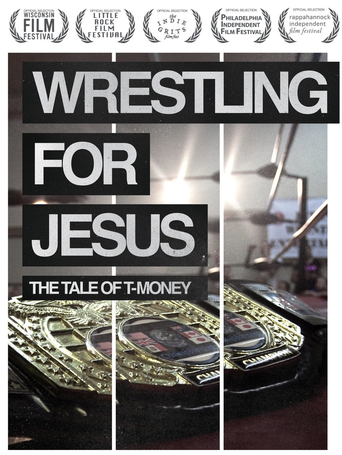 Wrestling For Jesus: The Tale of T-Money
