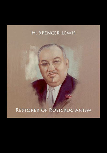 Watch H. Spencer Lewis: Restorer of Rosicrucianism