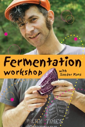 Watch Fermentation Workshop DVD with Sandor Katz