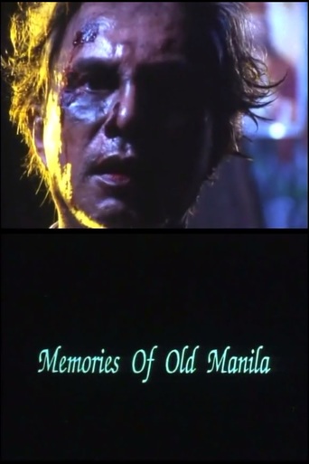 Watch Memories of Old Manila