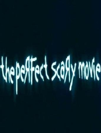 The Perfect Scary Movie