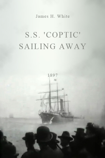 Watch S.S. 'Coptic' Sailing Away