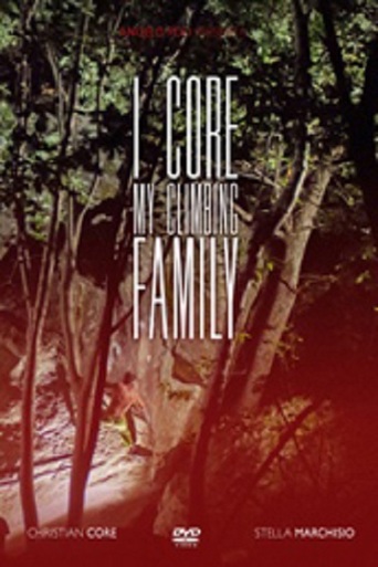 Watch I Core: My Climbing Family