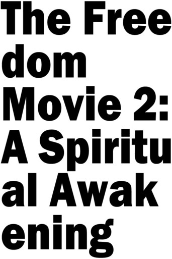 The Freedom Movie 2: A Spiritual Awakening
