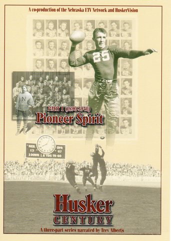 Husker Century: Pioneer Spirit 1890 - 1940
