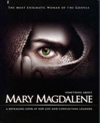 Something About Mary Magdalene